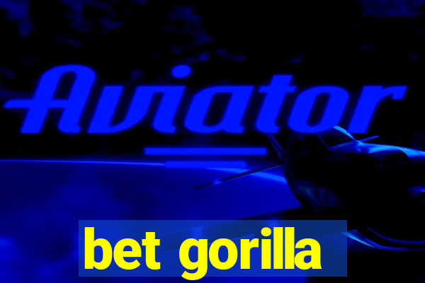 bet gorilla